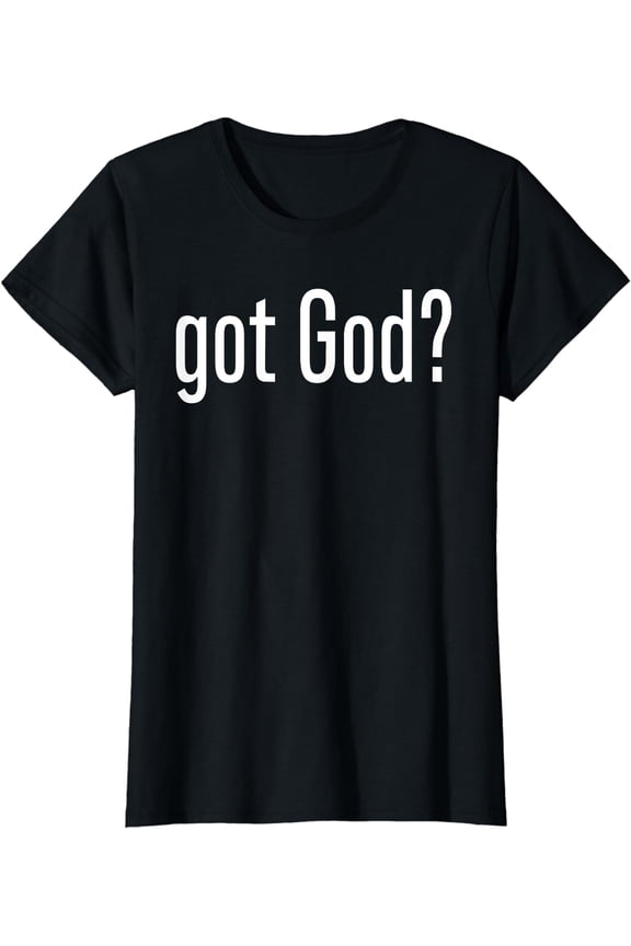 Got God Funny Christian Jesus Religion T-Shirt