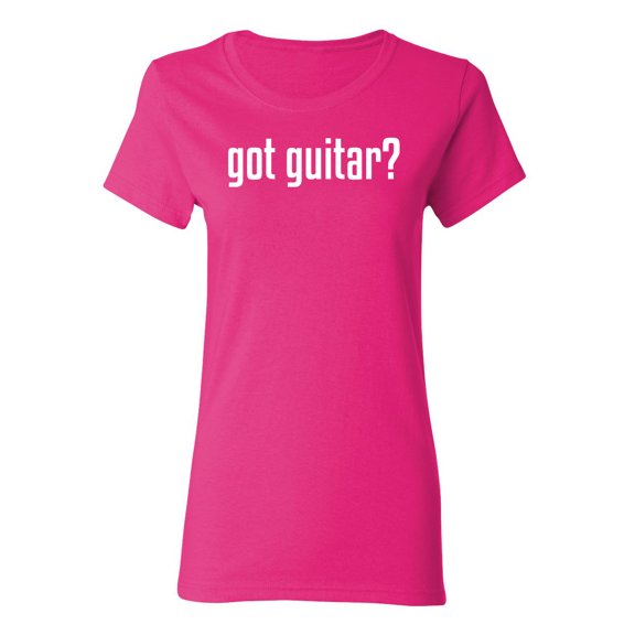 Got Guitar Sarcastic Novelty Gift Idea Adult Humor Funny Women's Casual Tees