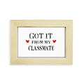 thumbnail image 1 of Got It From My Classmate Graduation Season Desktop Decorate Photo Frame Picture Art Painting 5x7 inch, 1 of 4