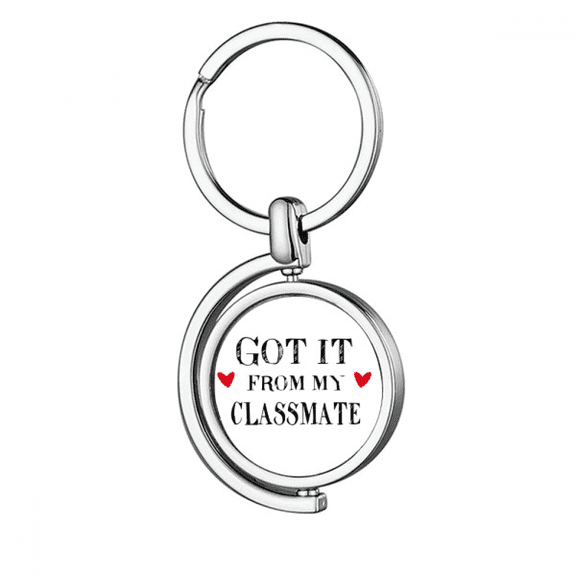 Got It From My Classmate Graduation Season Rotating Keychain Metal Keyring Holder