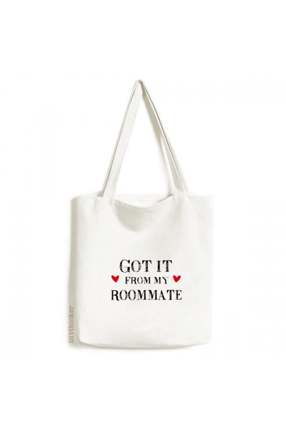 Got It From My Roommate Graduation season Tote Canvas Bag Shopping Satchel Casual Handbag