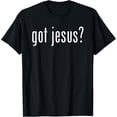 thumbnail image 1 of Got Jesus? Christian Evangelism Gift T-Shirt, 1 of 4