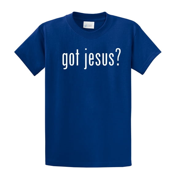 Got Jesus? Christian Faith Worship God Prayer Church Unisex Short Sleeve T-shirt-Royal-Large