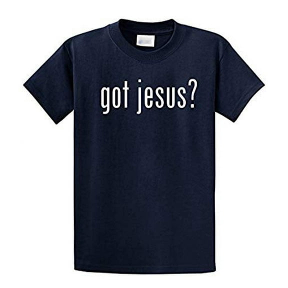 Got Jesus? Christian Faith Worship God Prayer Church Unisex Short Sleeve T-shirt-navy-5xl