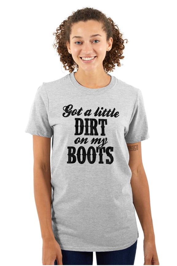 Got Little Dirt Boots Cute Southern Women's Graphic T Shirt Tees Brisco Brands X