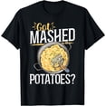thumbnail image 1 of Got Mashed Potatoes Mashed Potato T-Shirt, 1 of 4