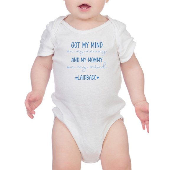 Got My Mind On My Mommy Bodysuit Infant -Smartprints Designs,  6 Months