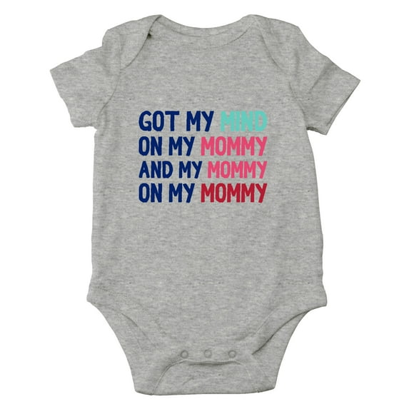 Got My Mind On My Mommy - Funny Rap Parody - Cute One-Piece Infant Baby Bodysuit