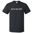 thumbnail image 1 of Got My Sugar Cookie? T shirt Tee Gift, 1 of 1