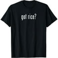 thumbnail image 1 of Got Rice Funny Asian Meme T-Shirt, 1 of 3