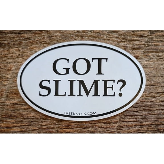 Got Slime? Sticker Decal
