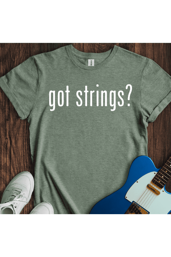 Got Strings T-Shirt