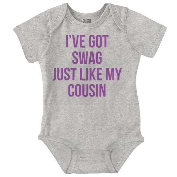 Got Swag Like Cousin Relative Family Romper Boys or Girls Infant Baby Brisco Brands 12M