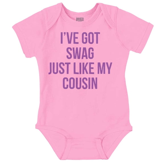 Got Swag Like Cousin Relative Family Romper Boys or Girls Infant Baby Brisco Brands 18M