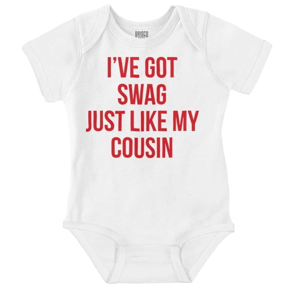 Got Swag Like Cousin Relative Family Romper Boys or Girls Infant Baby Brisco Brands 6M