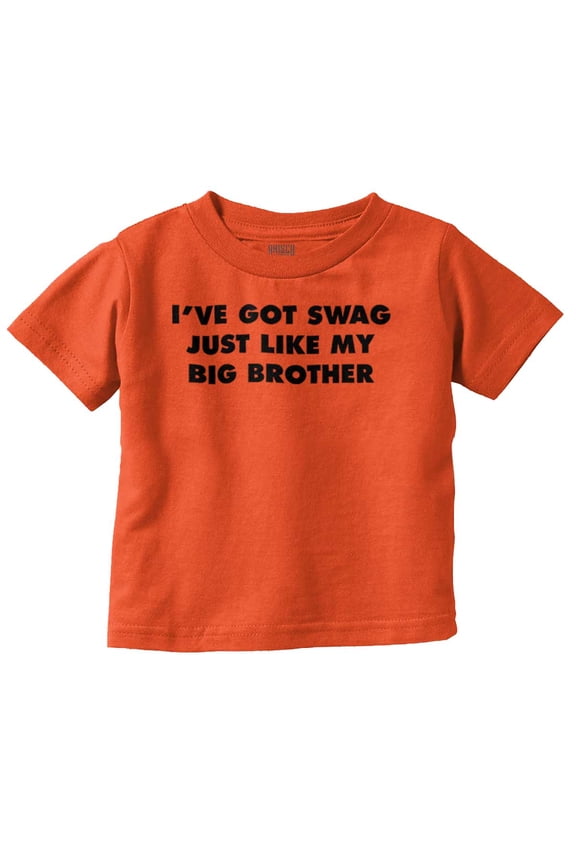 Got Swag Like My Brother Funny Youth T Shirt Tee Boys Infant Toddler Brisco Brands 4T
