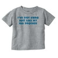 thumbnail image 1 of Got Swag Like My Brother Funny Youth T Shirt Tee Boys Infant Toddler Brisco Brands 6M, 1 of 5