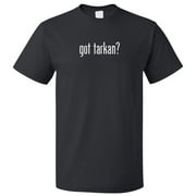 Got Tarkan? T shirt Tee