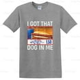 thumbnail image 1 of Got That Dog In Me, Funny, HotDogs, Combo, 4th July, Humor, Saying, Quote, Food T-Shirt Unisex, up to 5XL, 1 of 3