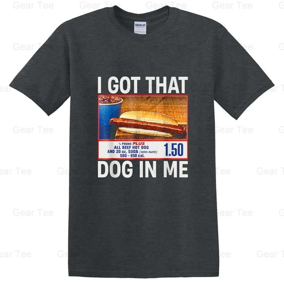 Got That Dog In Me, Funny, HotDogs, Combo, 4th July, Humor, Saying, Quote, Food T-Shirt Unisex, up to 5XL