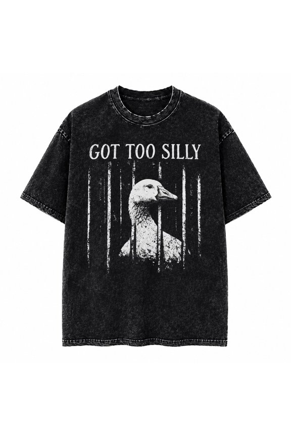Got Too Silly Goose Graphic Washed T-Shirt, Unisex Cotton Tee