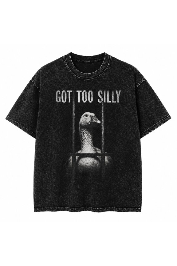 Got Too Silly Goose Graphic Washed T-Shirt, Unisex Cotton Tee