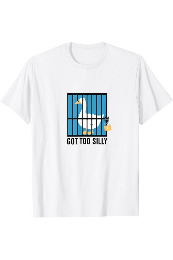 Got Too Silly Goose Meme Design T-Shirt