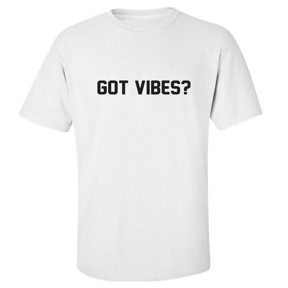Got Vibes? Adult Short Sleeve T-shirt