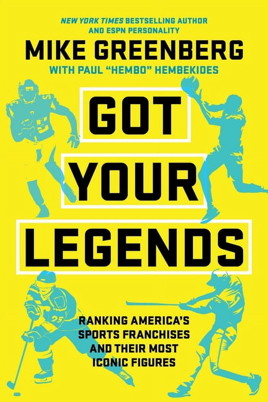 Got Your Legends: Ranking Americas Sports Franchises and Their Most Iconic Figures, (Hardcover)