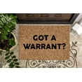 thumbnail image 1 of Got a Warrant | Funny Doormat | Welcome Mat | Housewarming Gift | Funny Gift | New Home | Closing Gift, 1 of 2