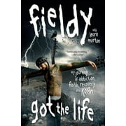 FIELDY Got the Life: My Journey of Addiction, Faith, Recovery, and Korn, (Paperback)