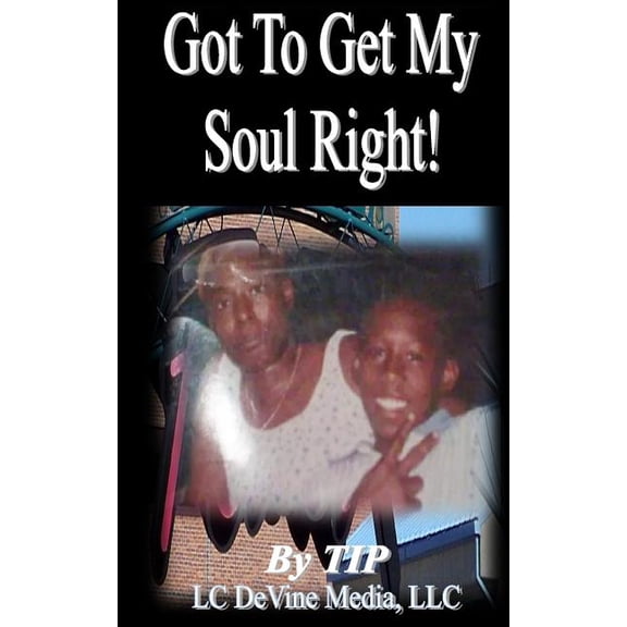 Got to Get My Soul Rigt!