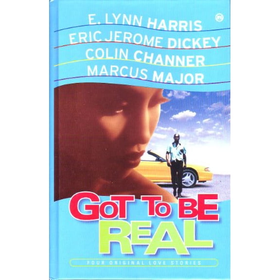 Pre-Owned Got to be Real: Four Original Love Stories (Hardcover) 0739415794 9780739415795