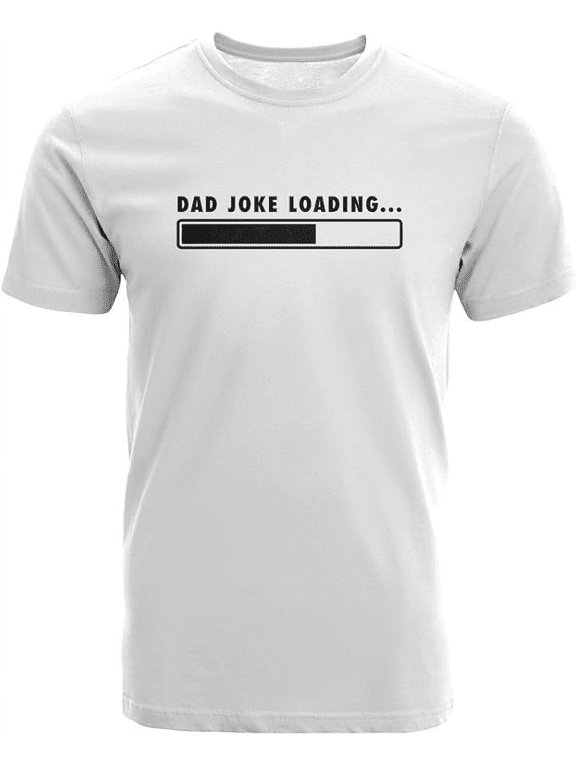 Dad Joke Loading T-Shirt | Funny Fathers Day, Birthday, Gifts for Dad | Cotton Graphic Crewneck Humor Tee Shirt