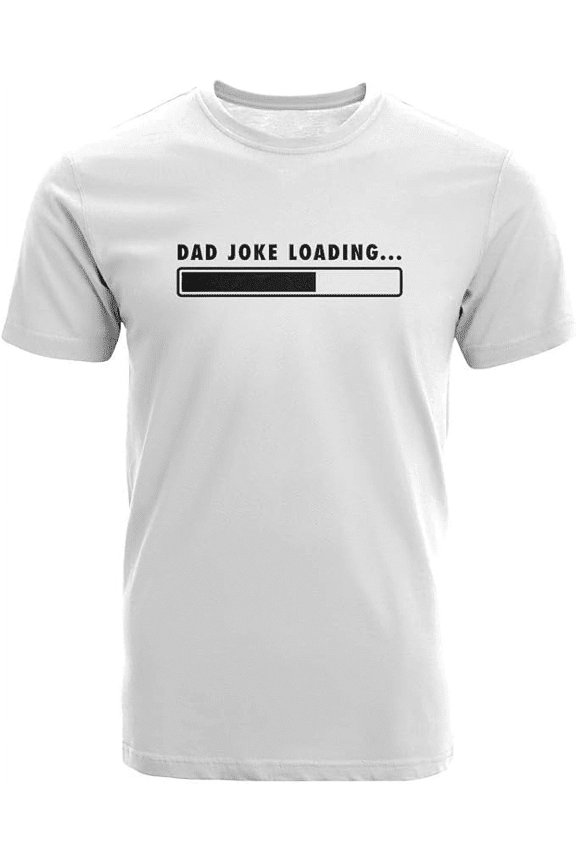 Dad Joke Loading T-Shirt | Funny Fathers Day, Birthday, Gifts for Dad | Cotton Graphic Crewneck Humor Tee Shirt