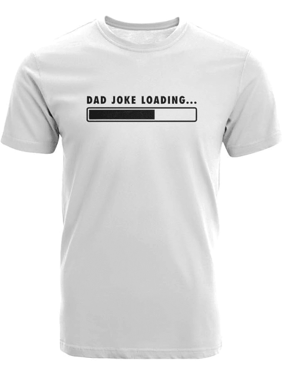 Dad Joke Loading T-Shirt | Funny Fathers Day, Birthday, Gifts for Dad | Cotton Graphic Crewneck Humor Tee Shirt