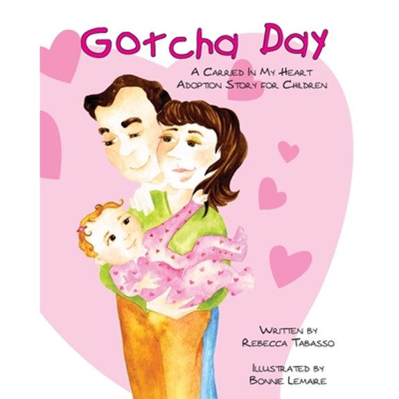 Pre-Owned Gotcha Day: A Carried In My Heart Adoption Story for Children (Paperback) 0615631320 9780615631325