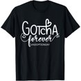 thumbnail image 1 of Gotcha Forever Adoption Day Gotcha Day - Adopting Kids T-Shirt, 1 of 4