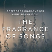 Goteborgs Ungdomskor - Fragrance of Songs - Music & Performance - CD