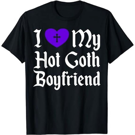 Goth Aesthetic I Love My Hot Goth Boyfriend T-Shirt