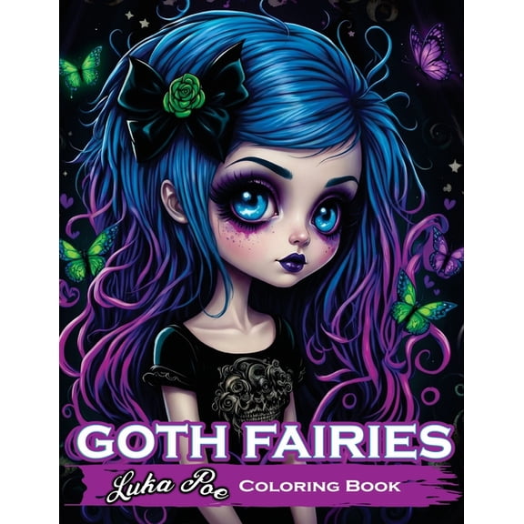 Goth Fairies: Experience a Darkly Enchanting World of Gothic Fantasy in an Intricate Coloring Book, (Paperback)