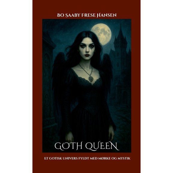 Goth Queen: Et gotisk univers fyldt med mrke og mystik, (Paperback)