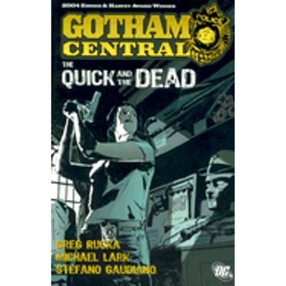 Pre-Owned Gotham Central Vol. 4: The Quick and the Dead (Batman) (Paperback) 1401209122 9781401209124