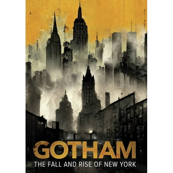 Gotham: The Fall And Rise Of New York (DVD), Gravitas Ventures, Documentary