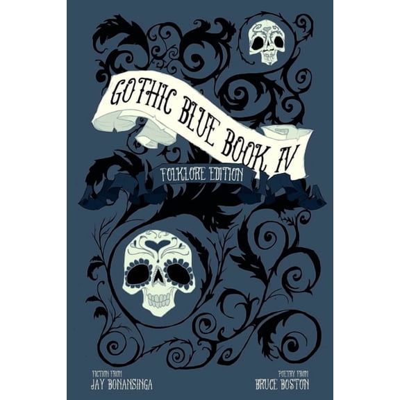 Gothic Blue Book Gothic Blue Book IV: The Folklore Edition, Book 3, (Paperback)
