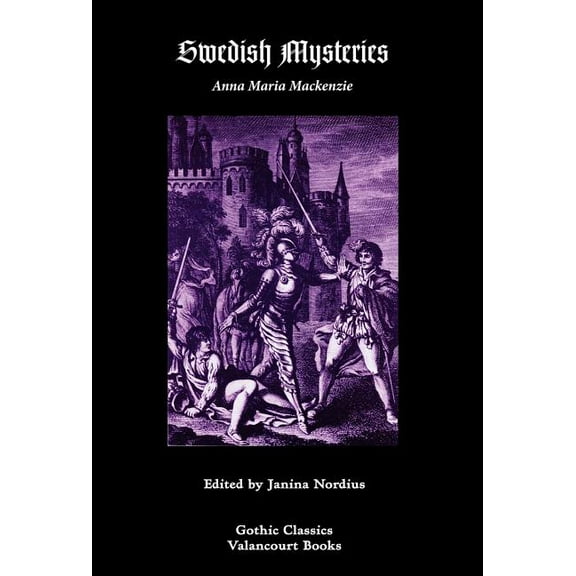 Gothic Classics Swedish Mysteries; Or, Hero of the Mines, (Hardcover)