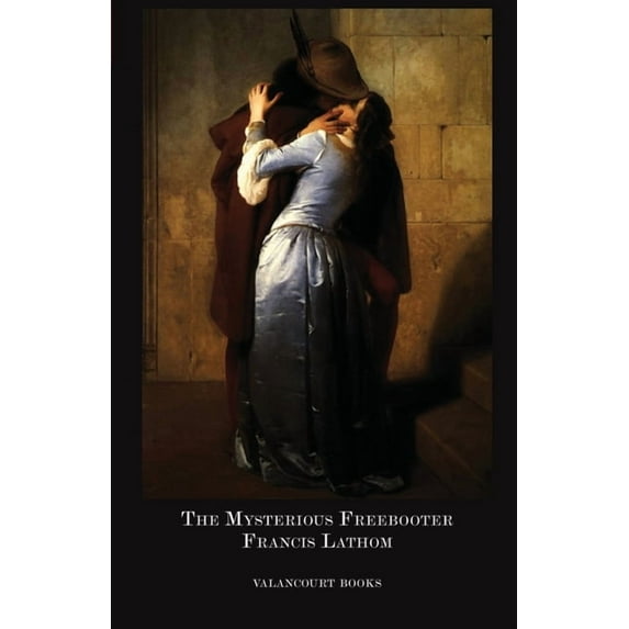 Gothic Classics: The Mysterious Freebooter; Or, the Days of Queen Bess (Paperback)