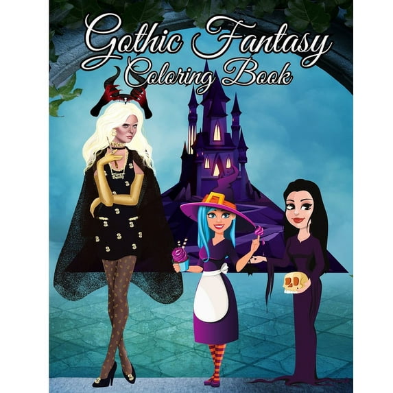 Gothic Fantasy Coloring Book: Creative Haven Gothic Fantasy Coloring Book For Kids, Teens and Adults, (Paperback)