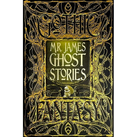 Gothic Fantasy: M.R. James Ghost Stories (Hardcover)