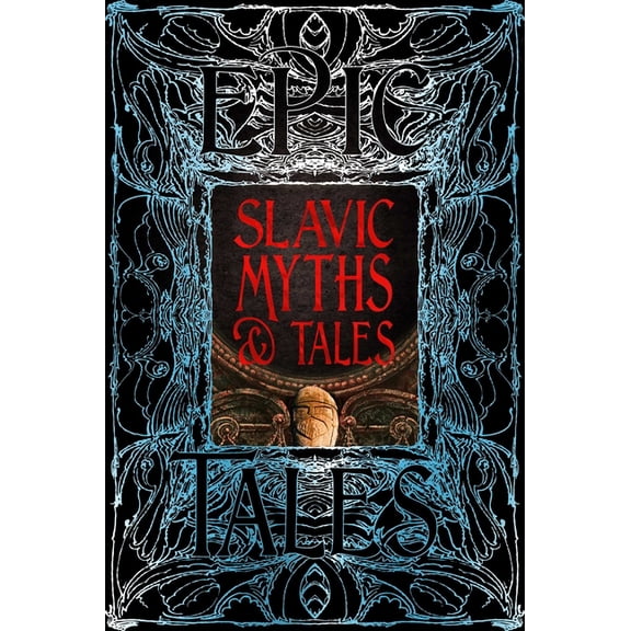 Gothic Fantasy Slavic Myths & Tales: Epic Tales, (Hardcover)